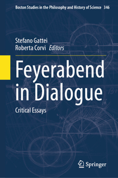 Feyerabend in Dialogue: Critical Essays (Boston Studies in the Philosophy and History of Science, 346)