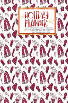Paperback Holiday Planner: - Christmas - Thanksgiving - 2019 Calendar - Holiday Guide - Gift Budget - Black Friday - Cyber Monday - Receipt Keepe Book