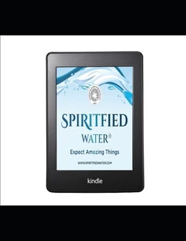 Paperback Spiritfied Water Instruction Handbook Manual.: Using Spiritfied Water. Book