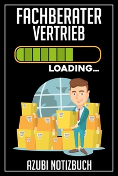 Fachberater Vertrieb Loading… Azubi Notizbuch: 120 Seiten Kariert im Format A5 (6x9 Zoll) mit Soft Cover Glänzend. (German Edition)