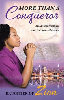 Paperback More Than a Conqueror: An Autobiographical and Testimonial Memoir Book