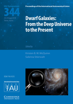 Hardcover Dwarf Galaxies (Iau S344): From the Deep Universe to the Present Book