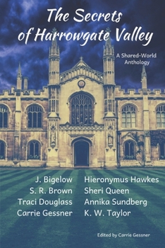 Paperback The Secrets of Harrowgate Valley: A Shared World Anthology Book