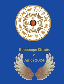 Paperback Horóscopo Chinês e Anjos 2024 [Portuguese] Book