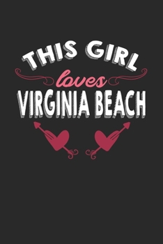 This girl loves Virginia Beach: 6x9 | notebook | lined | hometown