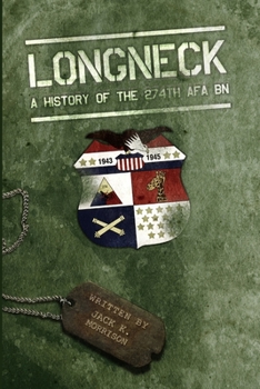 Paperback Longneck - A History of the 274th Armored Field Artillery Battalion Book
