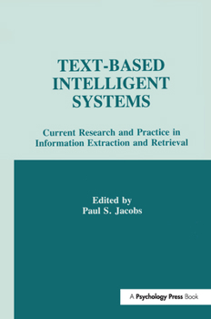 Paperback Text-based intelligent Systems: Current Research and Practice in information Extraction and Retrieval Book