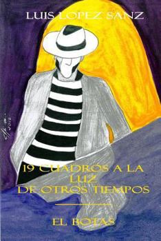 Paperback 19 Cuadros a la luz de otros tiempos -- El Botas [Spanish] Book
