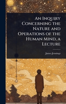 Hardcover An Inquiry Concerning the Nature and Operations of the Human Mind, a Lecture Book