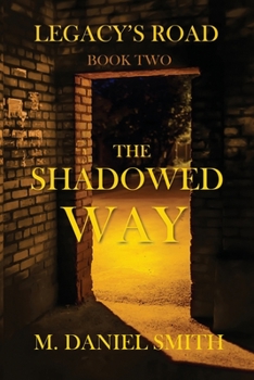 Paperback Legacy's Road: THE SHADOWED WAY (Book Two) Book