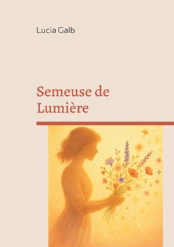 Paperback Semeuse de Lumière [French] Book