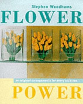 Paperback Flower Power: 70 Original Arrangements for Every Occasion Book