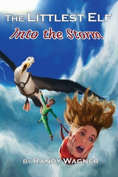 The Littlest Elf: Into the Storm (The Adventures of Acorn Elf)