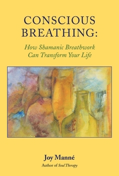 Paperback Conscious Breathing: How Shamanic Breathwork Can Transform Your Life Book