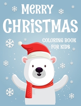 Paperback Merry christmas coloring book for kids.: Fun Children's Christmas Gift or Present for kids.Christmas Activity Book Coloring, Matching, Mazes, Drawing, Book