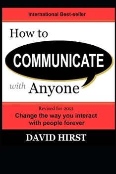 Paperback How to Communicate with Anyone: Change the way you interact with people forever Book