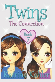 Paperback Books for Girls - TWINS: Book 7: The Connection - Girls Books 9-12 Book