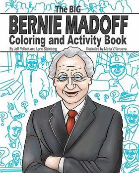 Paperback The Big Bernie Madoff Coloring and Activity Book