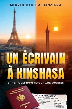 Paperback Un Écrivain À Kinshasa: Chroniques d'un Retour aux Sources [French] Book