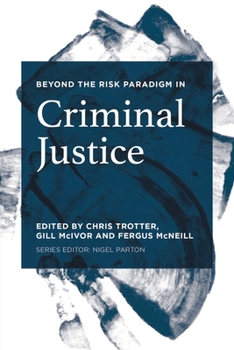 Paperback Beyond the Risk Paradigm in Criminal Justice Book