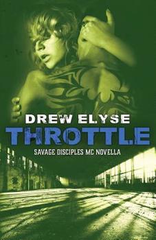 Throttle: A Savage Disciples MC Novella - Book #6.5 of the Savage Disciples MC