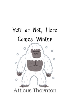 Paperback Yeti or Not, Here Comes Winter Book