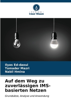 Paperback Auf dem Weg zu zuverlässigen IMS-basierten Netzen [German] Book