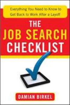 Paperback The Job Search Checklist: Everything You Need to Know to Get Back to Work After a Layoff Book