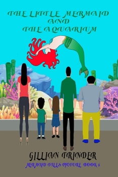 The Little Mermaid and the Aquarium (Mermaid Tales Picture Book)