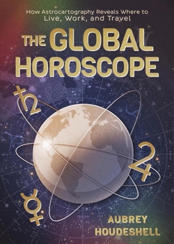 Cosmic Compass: How Astrocartography Reveals Where to Live, Work, and Travel