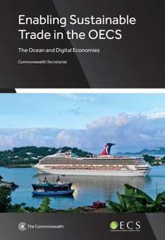 Paperback Enabling Sustainable Trade in the Oecs: The Ocean and Digital Economies Book