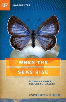 Paperback When the Seas Rise: Global Changes and Local Impacts Book