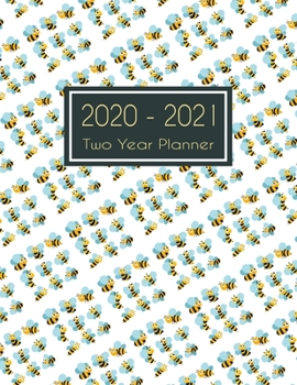 2020-2021 Two Year Planner: Cutie Bee Two Year Planner, Two Year Calendar 2020-2021, Daily Monthly Planner 2020 Size 8.5 x 11 Inch, 24 Months ... Organizer, Logbook, Planner 2020-2021 daily
