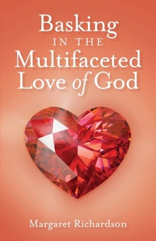 Paperback Basking in the Multifaceted Love of God Book