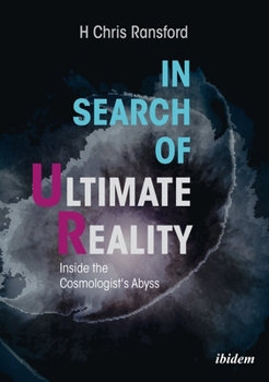 Paperback In Search of Ultimate Reality: Inside the Cosmologist's Abyss Book