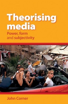 Paperback Theorising Media: Power, Form and Subjectivity Book