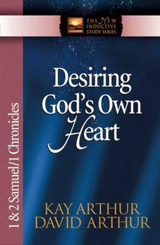 Paperback Desiring God's Own Heart: 1 & 2 Samuel/1 Chronicles Book