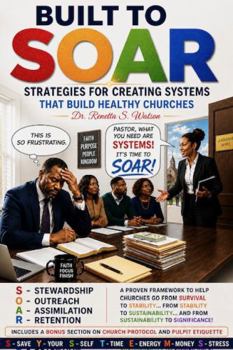 Built To SOAR: Strategies For Creating Systems That Build Healthy Churches