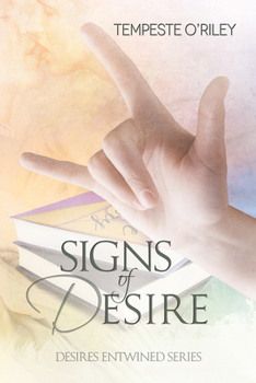 Signs of Desire - Book #4 of the Desires Entwined