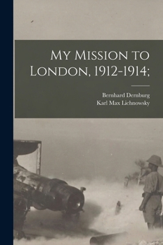 Paperback My Mission to London, 1912-1914; Book