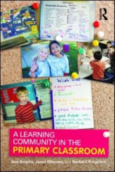 Paperback A Learning Community in the Primary Classroom Book