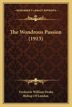 Paperback The Wondrous Passion (1913) Book
