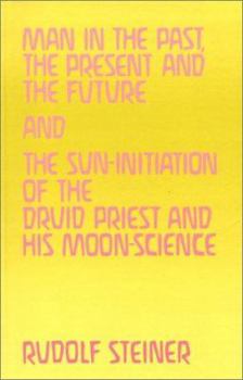 Paperback Man in the Past, the Present and the Future Book