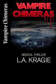 Paperback Vampire Chimeras: (A Medical Thriller) Book