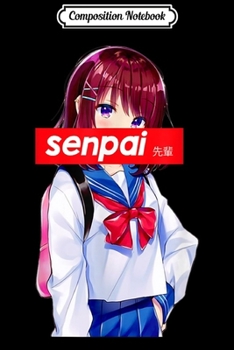 Composition Notebook: Senpai Kawaii Anime Japanese Girl Senior Journal/Notebook Blank Lined Ruled 6x9 100 Pages