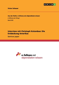 Paperback Interview mit Christoph Kolumbus: Die Entdeckung Amerikas [Spanish] Book