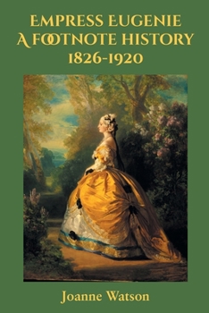 Paperback Empress Eugenie: A footnote history Book