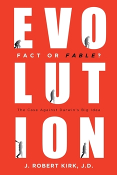 Paperback Evolution Fact or Fable?: The Case Against Darwin's Big Idea Book