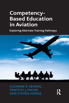 Paperback Competency-Based Education in Aviation: Exploring Alternate Training Pathways Book