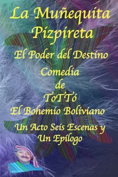 Paperback La Muñequita Pizpireta: El Poder del Destino [Spanish] Book